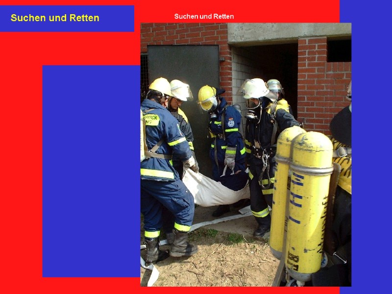 Suchen und Retten Suchen und Retten